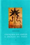Coloquios Dos Simples E Drogas Da India Vol1