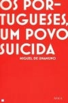 Portugueses Um Povo Suicida, Os