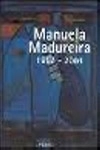 Manuela Madureira 1957 - 2004