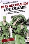 Dias De Coragem E De Amizade
