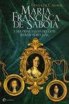 Maria Francisca De Saboia Uma Princesa Entre Dois Reis De Portugal