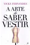 Arte De Saber Vestir, A