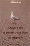 Onde Os Pes Escrevem As Pegadas Do Encontro