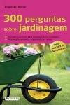 300 Perguntas Sobre Jardinagem