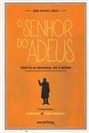 Senhor Do Adeus, O