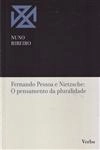 Fernando Pessoa E Nietzsche O Pensamento Da Pluralidade