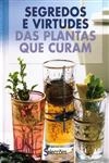 Segredos E Virtudes Das Plantas Que Curam