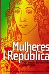 Mulheres Na Primeira Republica Percursos Conquistas E Derrotas