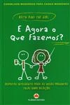 E Agora O Que Fazemos