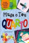 Muda O Teu Quarto