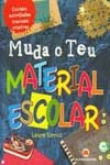 Muda O Teu Material Escolar