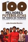 100 Melhores Futebolistas De Todos Os Tempos, Os