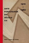Arte Portuguesa Do Seculo Xx 1910 - 1960 Vol2