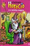 Feiticeiro Horacio E A Varinha Magica, O
