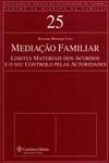 Mediacao Familiar Limites Materiais Dos Acordos E O Seu Controlo Pelas Autoridades