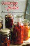 Compotas E Pickles 25 Deliciosas Receitas De Compotas E Chutneys E Outras Iguarias
