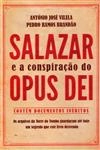 Salazar E A Conspiracao Do Opus Dei