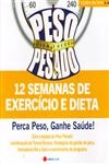 Peso Pesado 12 Semanas De Exercicio E Dieta