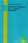 Portugal Periferico Ou O Centro Do Mundo