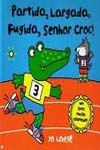 Partida Largada Fugida Senhor Croc