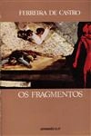 Fragmentos, Os
