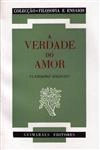Verdade Do Amor, A
