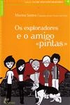 Exploradores E O Amigo Pintas, Os