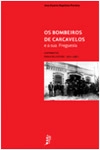 Bombeiros De Carcavelos E A Sua Freguesia, Os