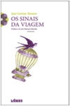 Sinais Da Viagem, Os