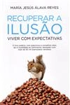 Recuperar A Ilusao Viver Com Expectativas