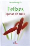 Felizes Apesar De Tudo