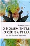 Homem Entre O Ceu E A Terra, O