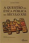 Questao Da Etica Politica No Seculo Xxi, A