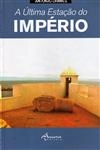 Ultima Estacao Do Imperio, A