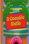 Crocodilo Glutao, O