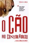 Cao Ao Contrario, O