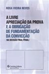 Livre Apreciacao Da Prova E A Obrigacao De Fundamentacao Da Conviccao, A
