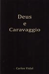 Deus E Caravaggio
