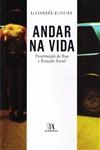 Andar Na Vida Prostituicao De Rua E Reaccao Social