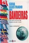 Guia Ilustrado Das Bandeiras