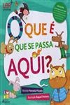 Que E Que Se Passa Aqui, O