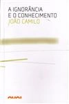 Ignorancia E O Conhecimentio, A