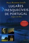 Lugares Inesqueciveis De Portugal Viagens Com Alma