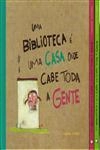Biblioteca E Uma Casa Onde Cabe Toda A Gente, A