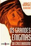 Grandes Enigmas Do Cristianismo, Os