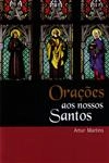 Oracoes Aos Nossos Santos