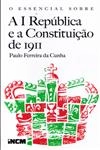 I Republica E A Constituicao De 1911, A