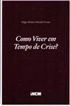 Como Viver Em Tempo De Crise
