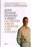 Quer Ganhar Dinheiro A Serio Ou Prefere Andar A Brincar Com A Bolsa