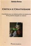 Critica E Criatividade Contributos Para Um Debate Politico No Interior Do Ps Se Possivel Alargado Ao Exterior